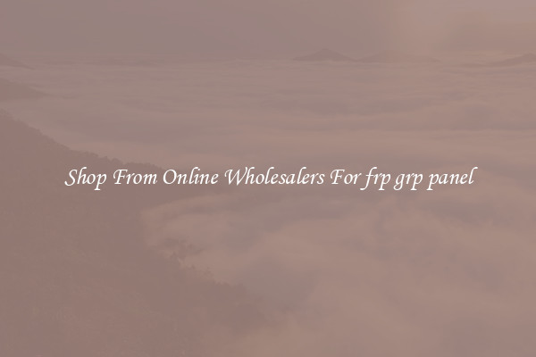 Shop From Online Wholesalers For frp grp panel