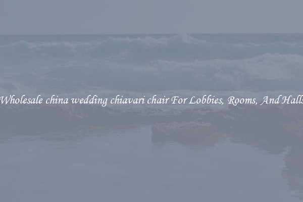 Wholesale china wedding chiavari chair For Lobbies, Rooms, And Halls