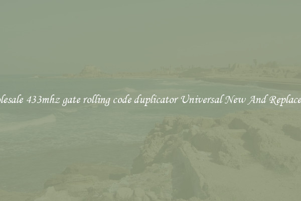 Wholesale 433mhz gate rolling code duplicator Universal New And Replacement