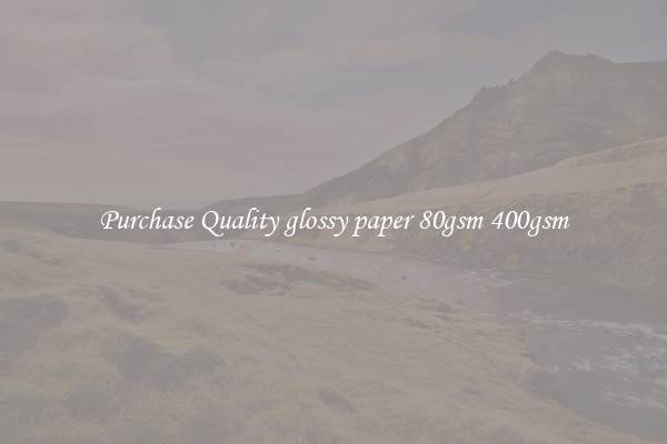 Purchase Quality glossy paper 80gsm 400gsm