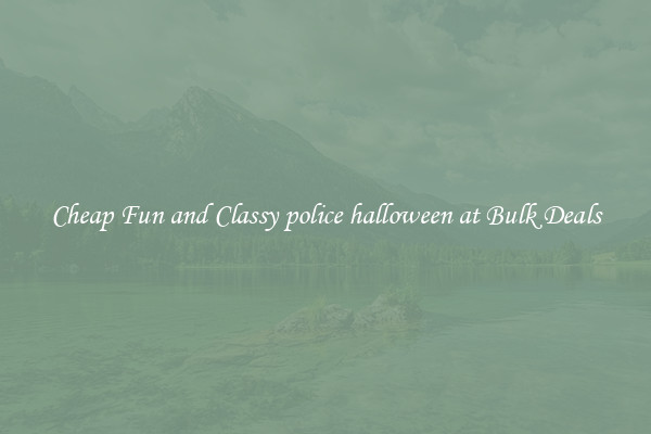 Cheap Fun and Classy police halloween at Bulk Deals