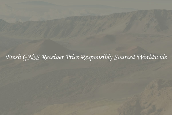 Fresh GNSS Receiver Price Responsibly Sourced Worldwide