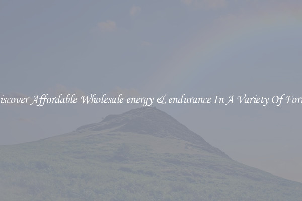 Discover Affordable Wholesale energy & endurance In A Variety Of Forms