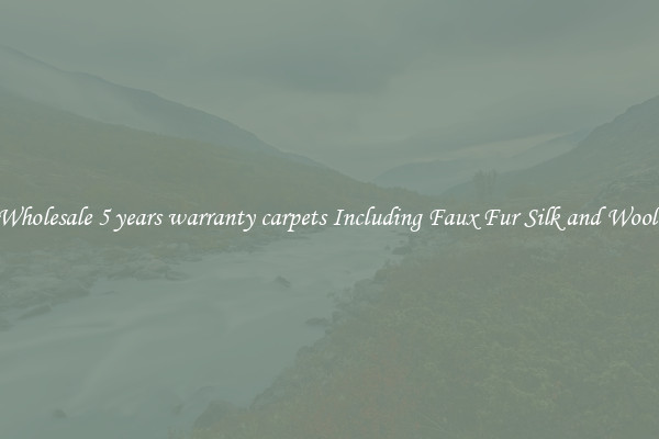 Wholesale 5 years warranty carpets Including Faux Fur Silk and Wool 